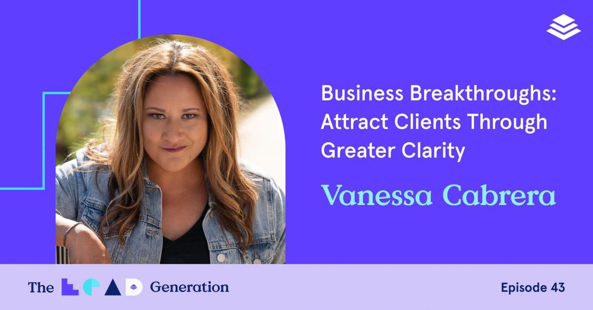 The Lead Generation Podcast Episode 43: Vanessa Cabrera